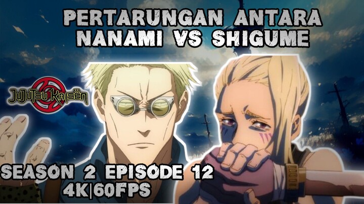 Pertarungan Antara Nanami Vs Shigemo Jujutsu Kaisen Season 2 Episode 12|4k 60fps