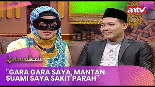 "Gara gara Saya, Mantan Suami Saya Sakit Parah" | Tawakal Eps111 Full