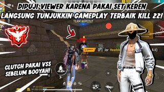 DIPUJI VIEWER PAKAI SET KEREN! LANGSUNG TUNJUKKIN GAMEPLAY TERBAIK KILL 22!