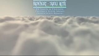 [Trance] Braveheart Trance Remix - Dj Sakin Protect Your Mind