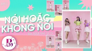 [HOT TIKTOK New Ver.] AMEE x SKIN AQUA TONE UP UV - NÓI HOẶC KHÔNG NÓI Dance By B-Wild From Vietnam