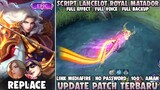Script Skin Lancelot Epic Royal Matador No Password Full Effect+Sound Patch Terbaru| Mobile Legends