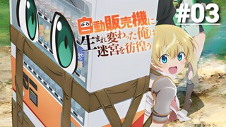 Chuyển Sinh Thành Máy Bán Hàng Tự Động - Tập 03 (Vietsub)【Toàn Senpaiアニメ】