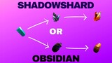 Shadowshard or Obsidian: Which Is the Best Option For Evolving Your Weapons?