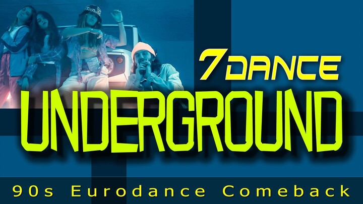 7dance - Underground | 90s欧陆舞曲与高能土嗨的完美碰撞！