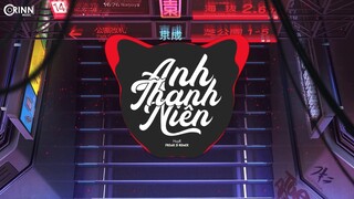 Anh Thanh Niên (Freak D Remix) Nhạc Trẻ Remix EDM Tik Tok Gây Nghiện Hay Nhất 2020