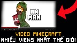 Video Minecraft Nhiều VIEWS Nhất Thế Giới!