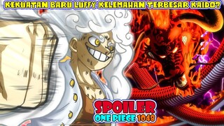 MENGERIKAN!!! Kekuatan Baru Luffy [Spoiler OP 1048] Kekuatan Baru Luffy Kelemahan Terbesar kaido?