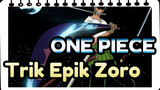 ONE PIECE| Kompilasi Trik Epik Zoro