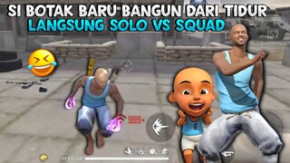 UDAH LAMA GAK NYAMAR JADI BOT LAGI!! SOLO VS SQUAD PAKE SI BOTAK FORD HITAM LOLOT!!