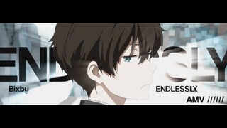 Bixby - Endlessly // AMV HYOUKA