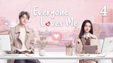 Everyone Loves Me (2024) - Episode 4 - [English Subtitle] (1080p) | Zhao Lusi & Yang Yang