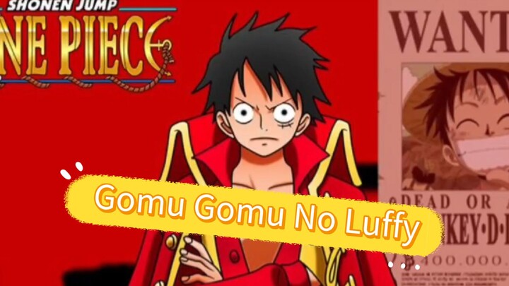 Gomu-Gomu Ono Luffy