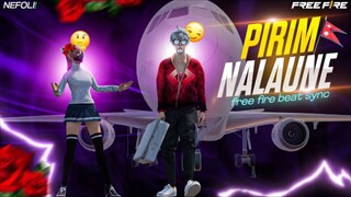 Pirim Nalaune - Beat Sync | Free Fire Best Edited