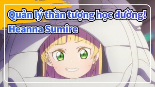 [Quản lý thần tượng học đường!] Ai đó giống tôi--- Heanna Sumire