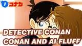 Ai and Conan’s Adorable Daily Life! Even Bickering Is Love! | Detective Conan_1
