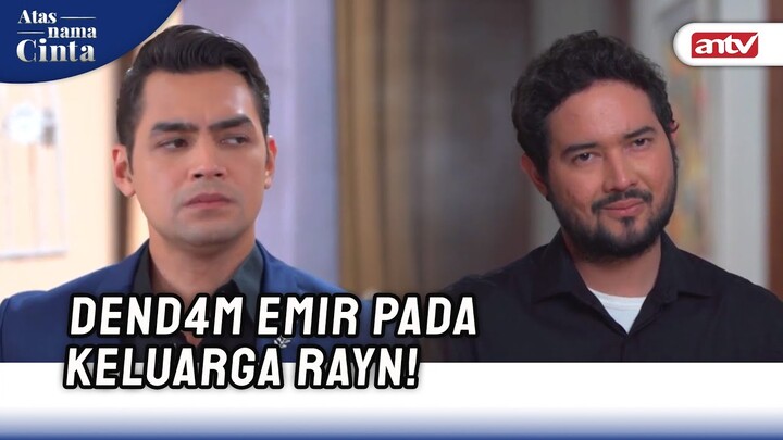 "Rayn Dan Keluarganya Harus Merasakan Penderitaan Yang Sama" | Atas Nama Cinta ANTV Eps 9 (5/6)
