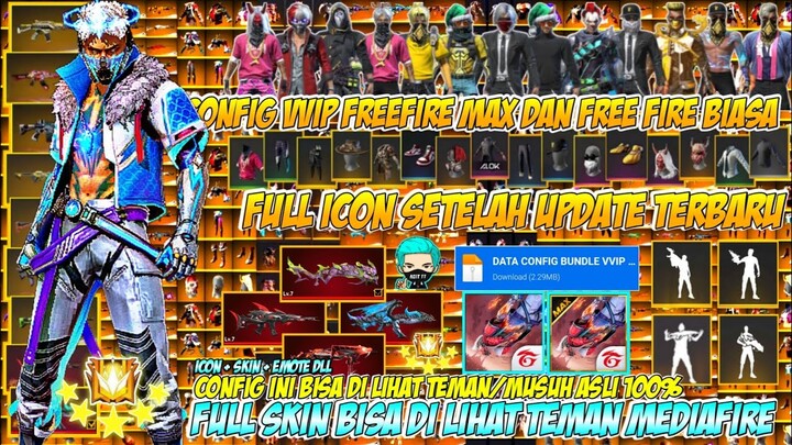 CONFIG VVIP FREE FIRE‼️CONFIG FF MAX DAN FF BIASA‼️DATA CONFIG VVIP SETELAH UPDATE - MEDIAFIRE V4