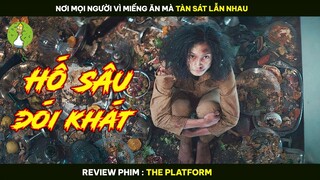 [Review Phim] Hố Sâu Đói Khát - Nơi Mọi Người Vì Miếng Mà TÀN SÁT LẪN NHAU