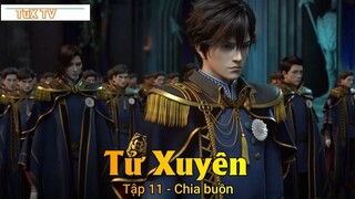 Tử Xuyên Tập 11 - Chia buồn