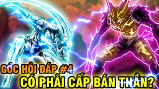 [ GÓC HỎI ĐÁP #4 ] TINH TRÙNG BẠCH KIM LÀ BÁN THẦN?! | KHI NÀO SAITAMA TRỞ LẠI?!
