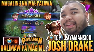 Magaling na Magpatawa, HALIMAW pa MAG ML, Josh Drake Top Wanwan Payamansion | MLBB