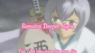 Samurai Deeper Kyou_Tập 1 Ta vẫn chưa chịu thua đâu