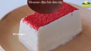 Mousse đậu hũ dâu tây 🤤 #videohaynhat