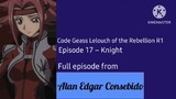 Code Geass: Lelouch of the Rebellion R1 Episode 17 – Knight