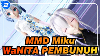 [Miku MMD] WaNITA PEMBUNUH - Miku & Haku dalam Qipao_2