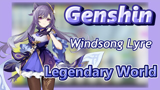 [Genshin  Windsong Lyre] [Legendary World]