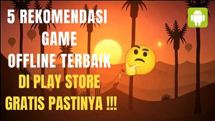 Wajib Coba! Inilah 5 Rekomendasi Game Offline Terbaik Yang Ada Di Play Store!