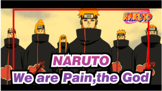 NARUTO|[Epic Compilation/We are Pain,the God]Pain