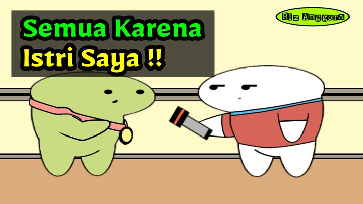 Semua Karena Istri Saya