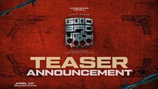 Good Bad Ugly - Teaser Announcement Video 4K HD