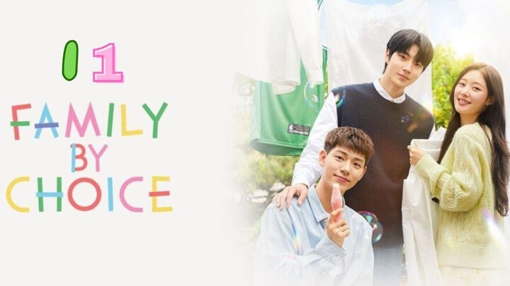 Family by Choice - Ep 11 [Eng Subs]