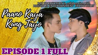 Paano Kaya Kung Tayo The Series | Full Episode 1 | Pinoy BL Series | New