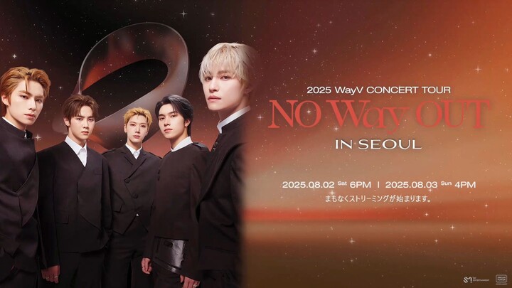 WayV - 2025 Concert Tour 'No Way Out' in Seoul 'Day 1' [2025.08.02]