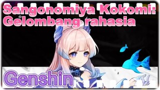 Sangonomiya Kokomi: Gelombang rahasia