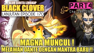 MAGNA MUNCUL MELAWAN DANTE DENGAN MANTRA BARU❗ALUR CERITA LENGKAP BLACK CLOVER LANJUTAN EPISODE 170