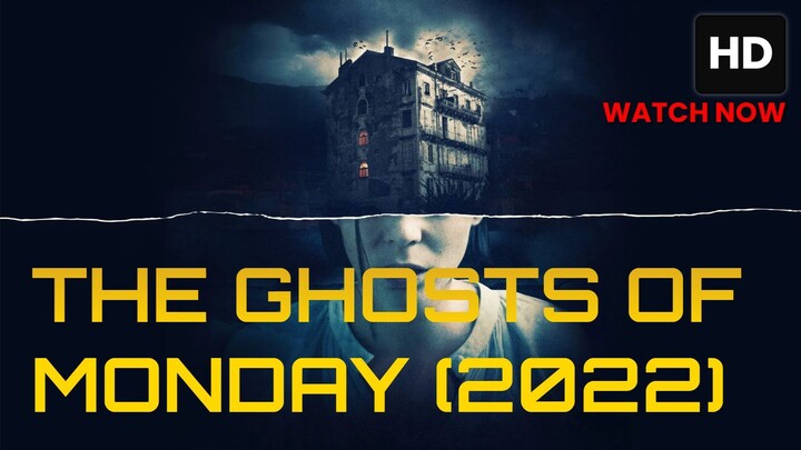 The Ghosts of Monday (2022) SUB INDO