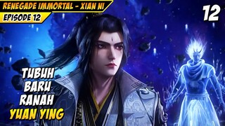 TUBUH BARU RANAH YUAN YING, WANG LIN SIAP BALAS DENDAM - DONGHUA RENEGADE IMMORTAL