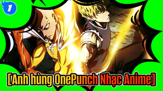 [Anh hùng OnePunch Nhạc Anime] Dành riêng cho những vị phải trở thành anh hùng_1
