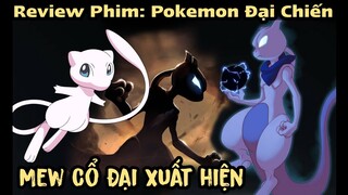 Review Phim Pokemon | Mew cổ đại xuất hiện | pokemon đại chiến | Review Anime Hay | Mewtwo báo thù