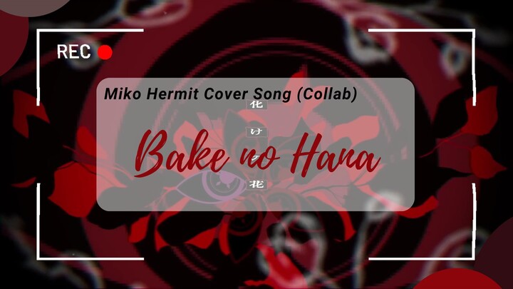 [Short Cover Song] Bake no Hana - Miko Hermit ft. Kotori_pyon