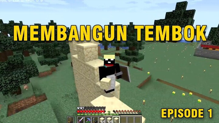 EPISODE SATU PROSES PEMBUATAN TEMBOK!!!