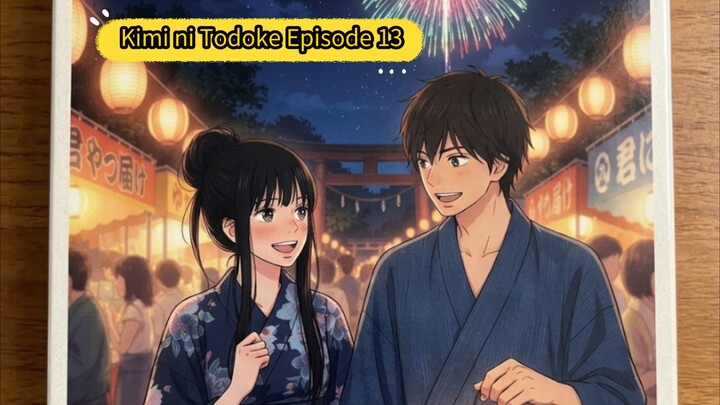 Kimi ni Todoke Episode 13