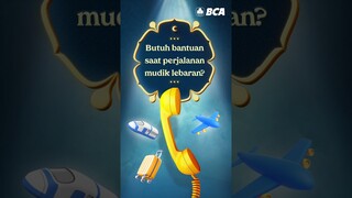 Butuh Bantuan Saat Mudik Perjalanan? Halo BCA Solusinya!