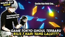 Katanya Game ini Lumayan bagus daripada Game sebelumnya!? Mari kita coba!! Tokyo Ghoul Android