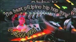 Filipino hiphop new song (I miss you)